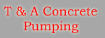 T & A Concrete Pump Hire Logo